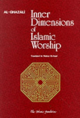 Inner Dimensions of Islamic Worship