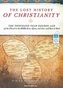 Lost History of Christianity