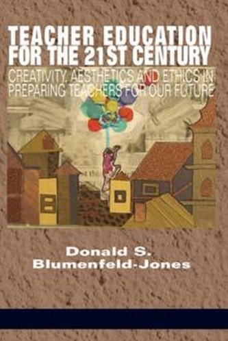 Teacher Education for the 21st Century