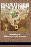 Teacher Education for the 21st Century