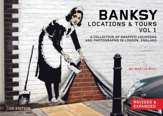 Banksy Locations And Tours Vol.1