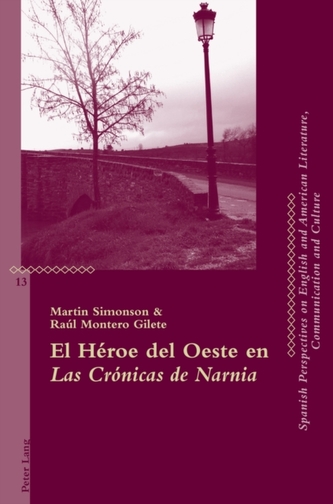 El H roe del Oeste En las Cr nicas de Narnia