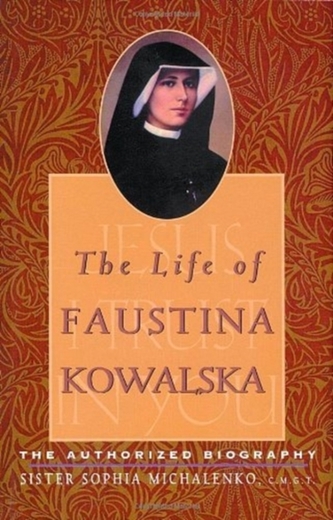 LIFE OF FAUSTINA KOWALSKA