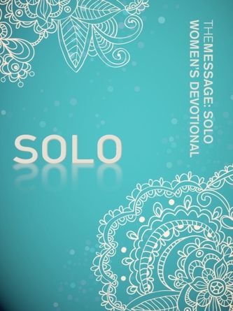 The Message: SOLO Women's Devotional