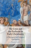 The Cross and the Eucharist in Early Christianity