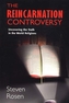 The Reincarnation Controversy