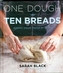 Two Hands, One Dough, Ten Breads