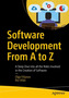 Software Development From A to Z