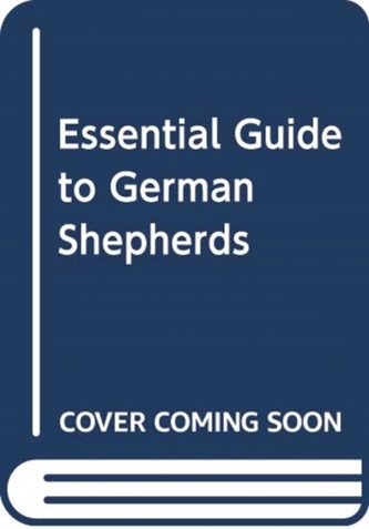 ESSENTIAL GUIDE TO GERMAN SHEPHERDS