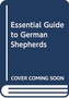 ESSENTIAL GUIDE TO GERMAN SHEPHERDS