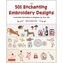 501 Enchanting Embroidery Designs