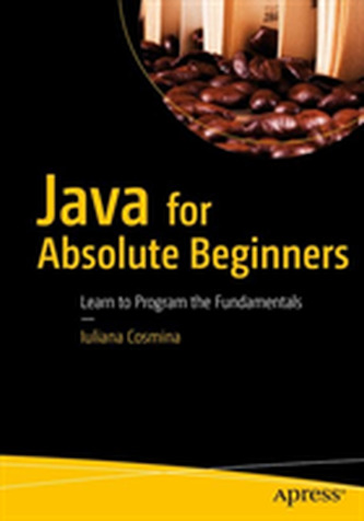 Java for Absolute Beginners