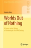 Worlds Out of Nothing