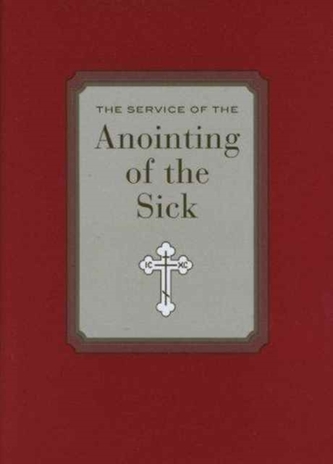 The Service of Anointing of the Sick