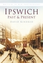 Ipswich Past & Present