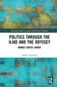 Politics through the Iliad and the Odyssey