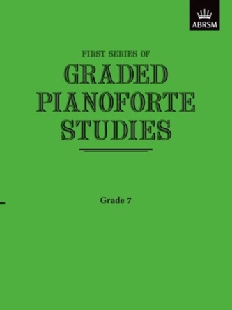Graded Pianoforte Studies, First Series, Grade 7 (Advanced)