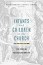 INFANTS & CHILDREN IN THE CHURCH