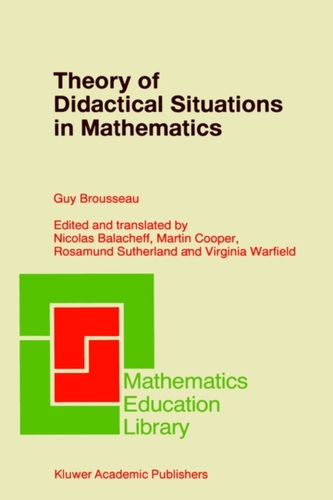 Theory of Didactical Situations in Mathematics