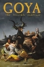 Goya - The Terrible Sublime: A Graphic Novel