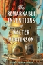 The Remarkable Inventions of Walter Mortinson