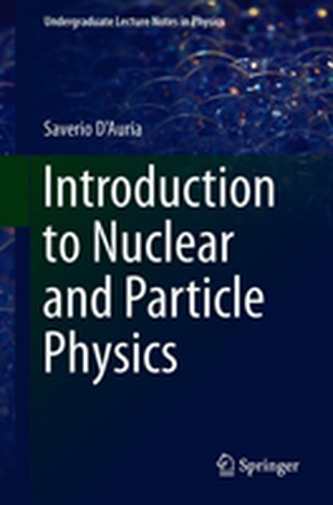 Introduction to Nuclear and Particle Physics