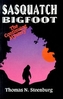Sasquatch Bigfoot: The Continuing Mystery
