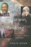 Galileo, Darwin, and Hawking