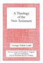 A Theology of the New Testament