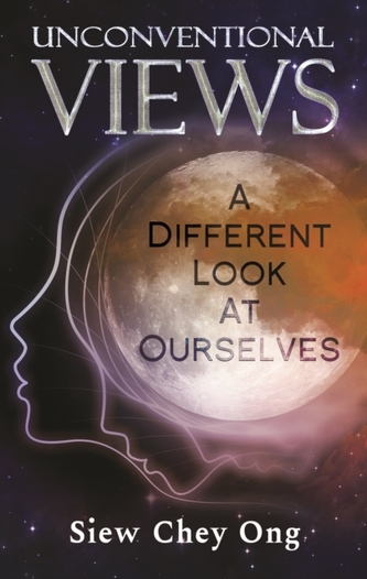 Unconventional Views: A Different Look at Ourselves
