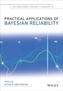 Practical Applications of Bayesian Reliability