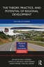 The Theory, Practice and Potential of Regional Development