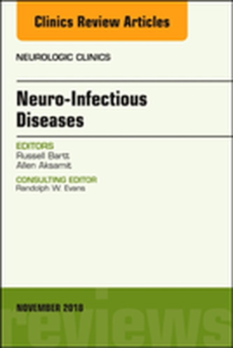 Neuro-Infectious Diseases, An Issue of Neurologic Clinics