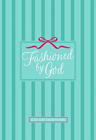 Fashioned by God
