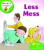 Oxford Reading Tree: Level 2: Floppy's Phonics: Less Mess