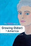 The Truth About Growing Old(er) in America