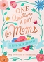 One Question a Day for Moms