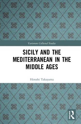 Sicily and the Mediterranean in the Middle Ages