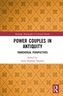Power Couples in Antiquity