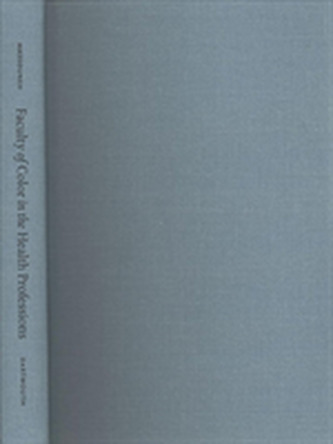 Faculty of Color in the Health Professions