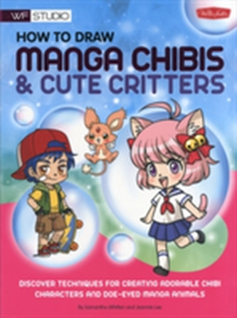How to Draw Manga Chibis & Cute Critters