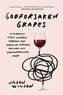 Godforsaken Grapes