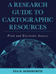 A Research Guide to Cartographic Resources