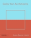 Color for Architects (Architecture Brief)