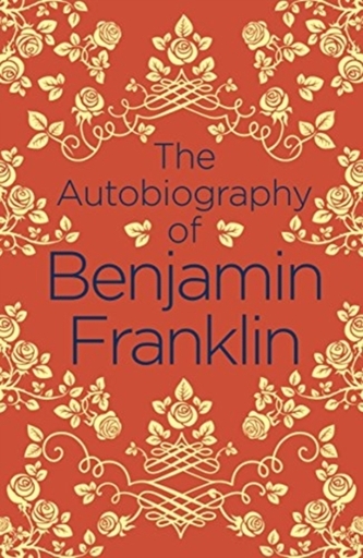 The Autobiography of Benjamin Franklin