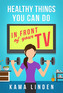 Healthy Things You Can Do In Front Of the TV