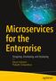 Microservices for the Enterprise