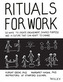 Rituals for Work