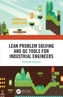 Lean Problem Solving and QC Tools for Industrial Engineers