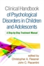 Clinical Handbook of Psychological Disorders in Children and Adolescents